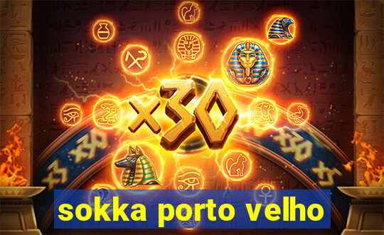 sokka porto velho